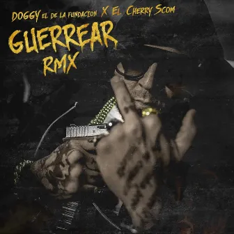 Guerrear (Remix) by Doggy el de la Fundacion