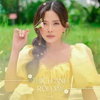 Thích Anh Rồi Đấy by Hannie