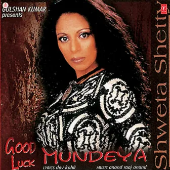 Good Luck Mundeya by Shweta Shetty