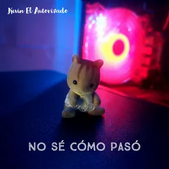 No Sé Como Pasó by Kevin El Autorizado