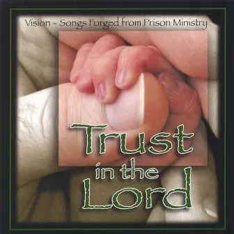 Trust In The Lord by Vision