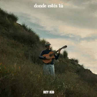 donde estés tú by Hey Kid