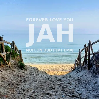 Forever Love You JAH by Muflon Dub Soundsystem