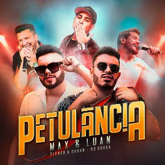 Petulância by Max e Luan