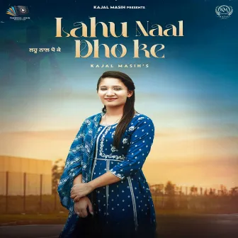 Lahu Nal Dhoke by Kajal Masih