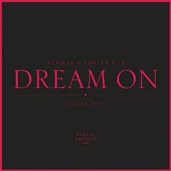 Dream On (Sebjak Edit) by Adrien Rux