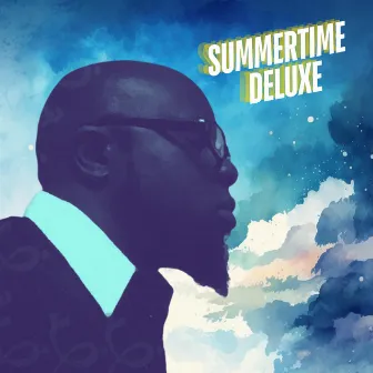 Summertime Deluxe by Will Hammond Jr.