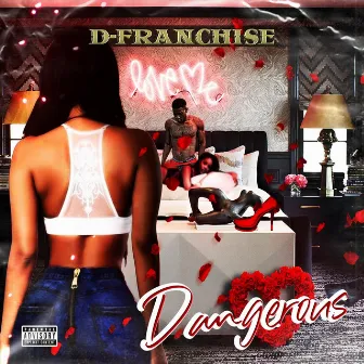 Dangerous by D-Franchise