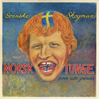 Svenske Skogman, med norsk tunge by Thore Skogman