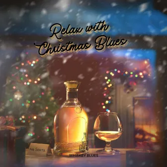 Relax with Christmas Blues by Whiskey Blues