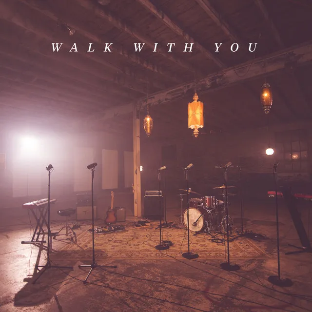 Walk with You