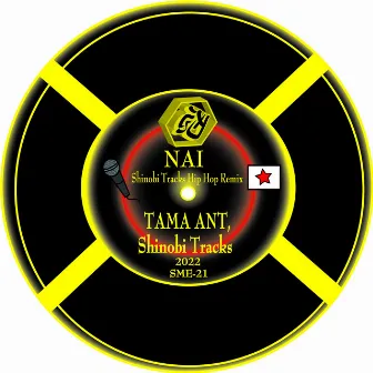 NAI (Shinobi Tracks HIP HOP Remix) by TAMA ANT