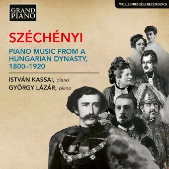 Széchényi: Piano Music from a Hungarian Dynasty, 1800-1920 by György Lázár