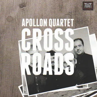 Cross Roads by Apollon Quartet