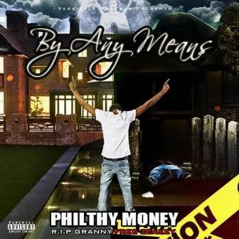 By Any Means by Philthy Money