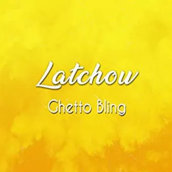 Ghetto Bling by Latchow