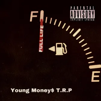 Full Life by Young Money$ T.R.P