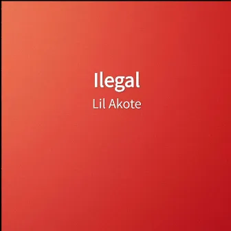 Ilegal by 