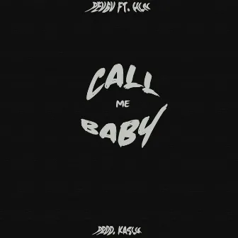 Call Me Baby by PEVGV