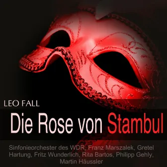 Fall: Die Rose von Stambul by Sinfonie-Orchester des WDR