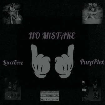 NO MiSTAKE by PurpPlex