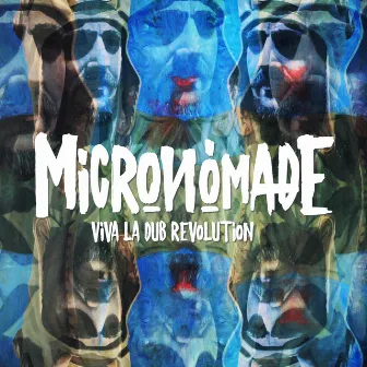 Viva la Dub Revolution by Micronomade