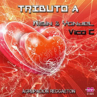 Tributo A Wisin & Yandel/Vico-C by Agrupación Reggaeton