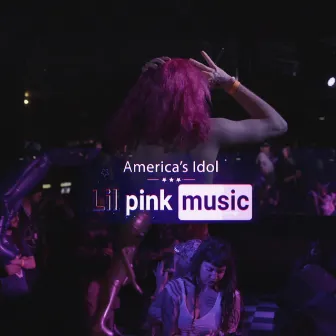 America's Idol by LIL PINK