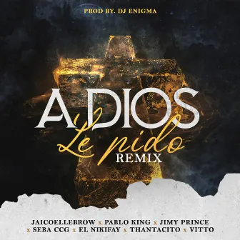 A Dios Le Pido Remix by Jimy Prince