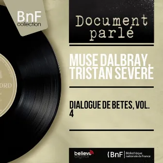 Dialogue de bêtes, vol. 4 (Mono Version) by Muse Dalbray