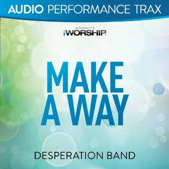 Make a Way (Audio Performance Trax) by Desperation Band