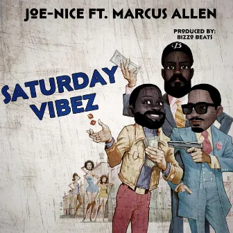 Saturday Vibez by Joe Nice