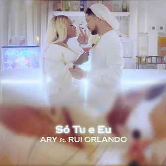 Só Tu E Eu by Ary