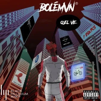 Quel vie by BOLEMVN