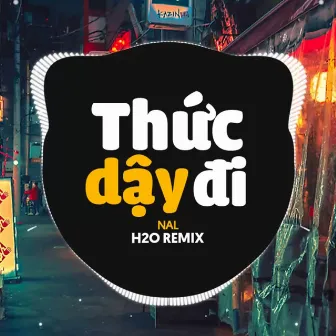 Thức Dậy Đi Remix (Vinahouse) by H2O Vinahouse