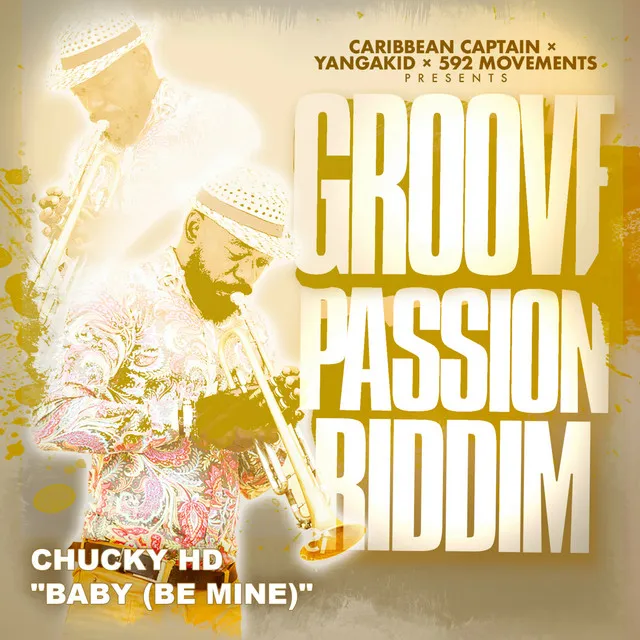 Baby (Be Mine) (Groove Passion Riddim)