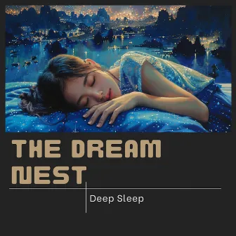 Deep Sleep by The Dream Nest