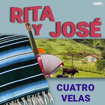 Cuatro Velas by Rita Y Jose