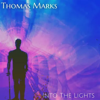 Into The Lights by Thomas Marks