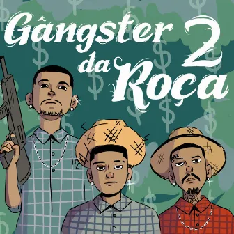 Gangster da Roça 2 by Astro of