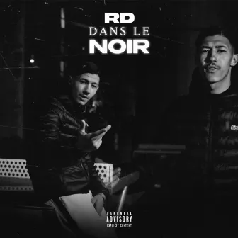 Dans le noir by RD