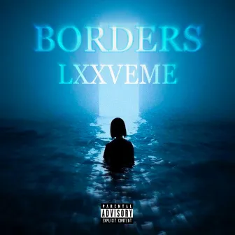 BORDERS by LXXVEME