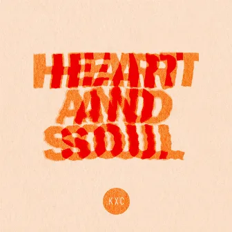 Heart And Soul by KXC