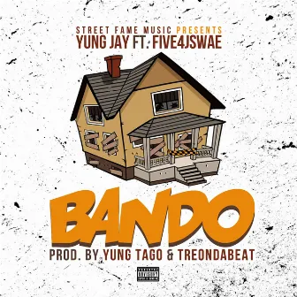 Bando (feat. Five4J.Swae) by Yung Jay