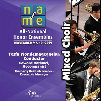 2019 National Association for Music Education (NAfME): Mixed Choir [Live] by NAfME All-National Mixed Choir