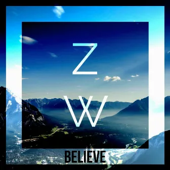 Believe by Zonny W