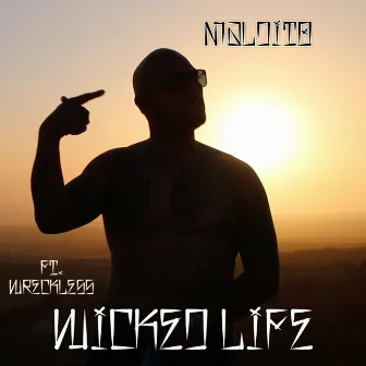 Wicked Life by Maldito