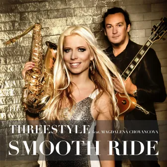 Smooth Ride (feat. Magdalena Chovancova) by Threestyle