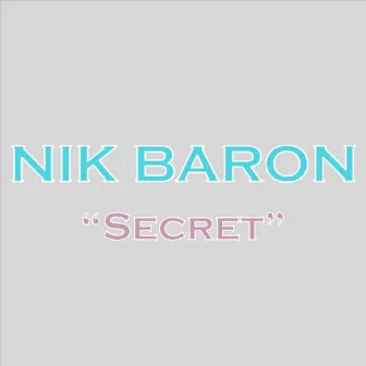 Secret by Nik Baron