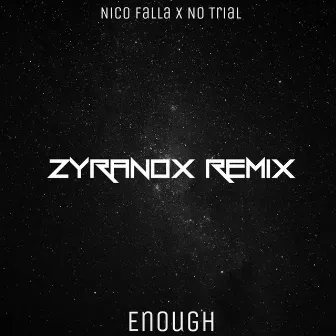 Enough, Vol. 2 (zyranox Remix) by ZYRANOX